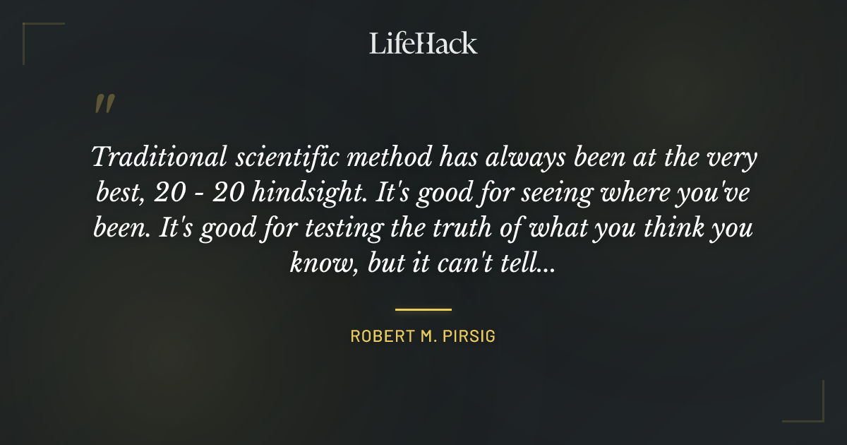Quote by Robert M. Pirsig