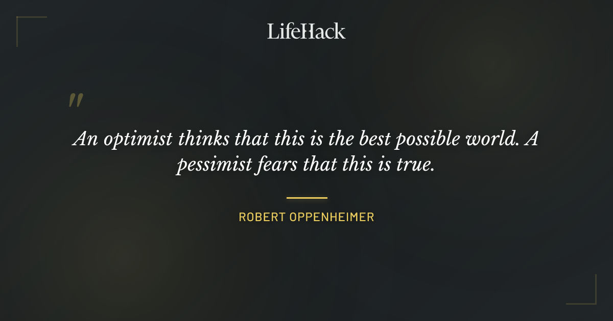 Quote by Robert Oppenheimer