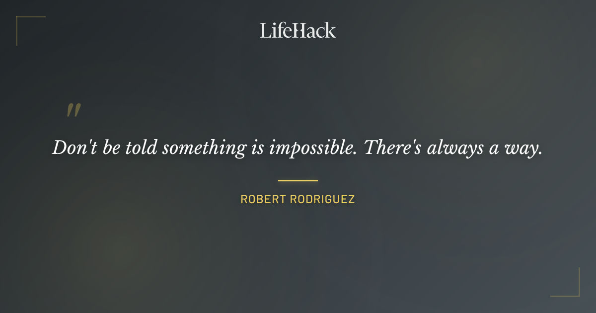 Quote by Robert Rodriguez