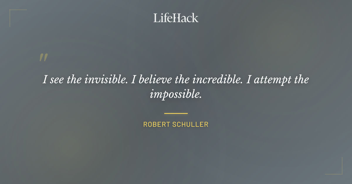 Quote by Robert Schuller