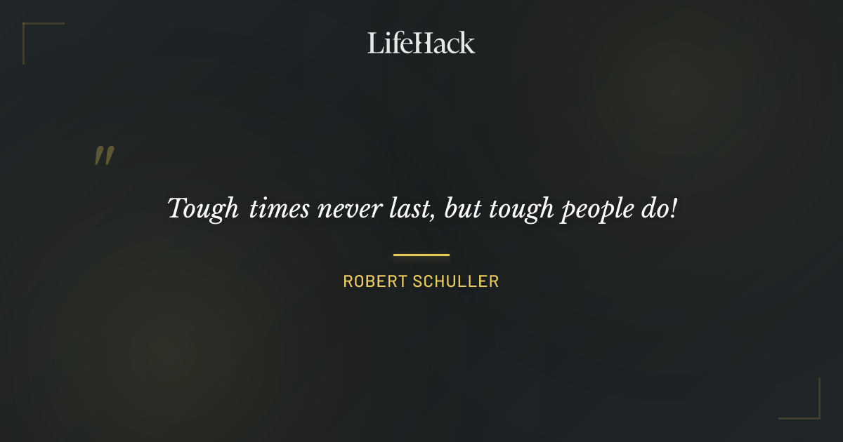 Quote by Robert Schuller