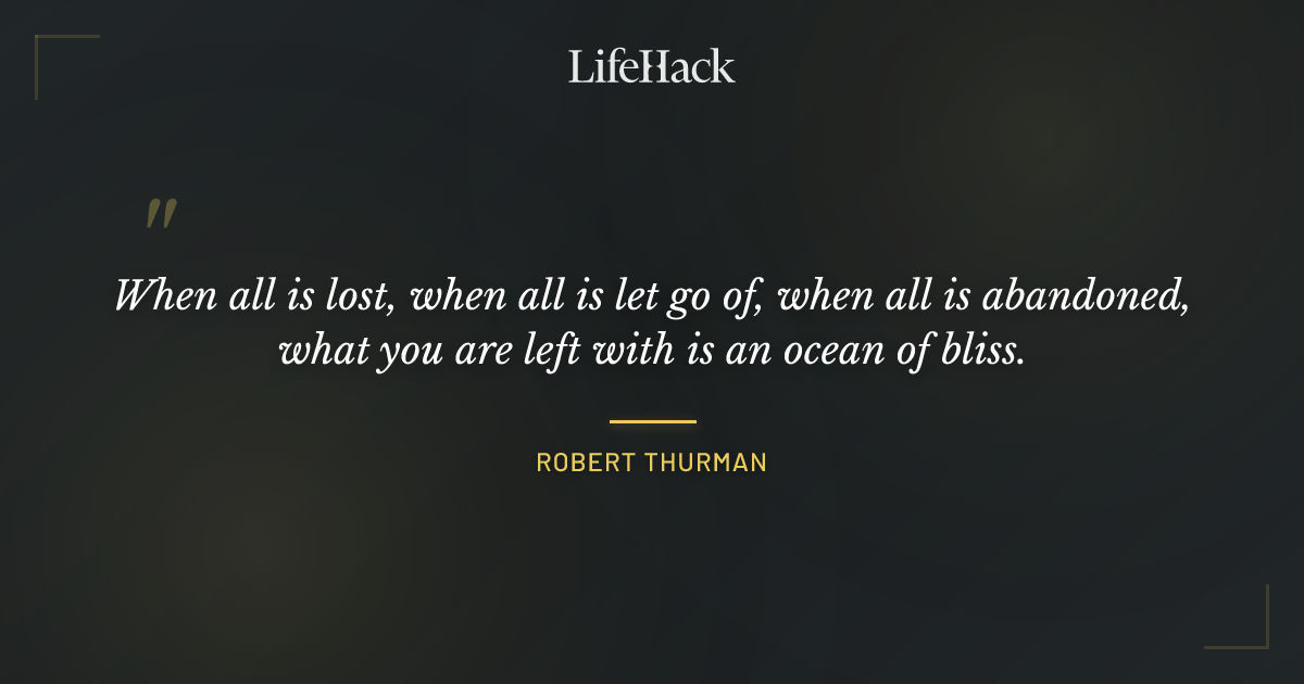 Quote by Robert Thurman