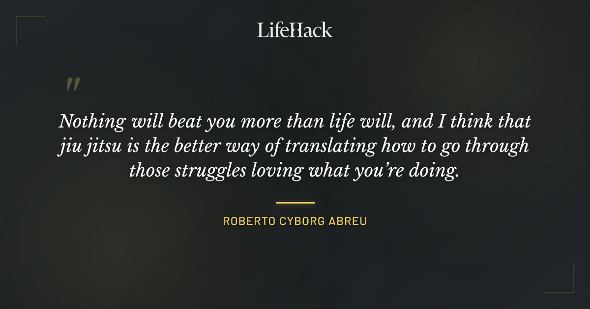 Quote by Roberto Cyborg Abreu