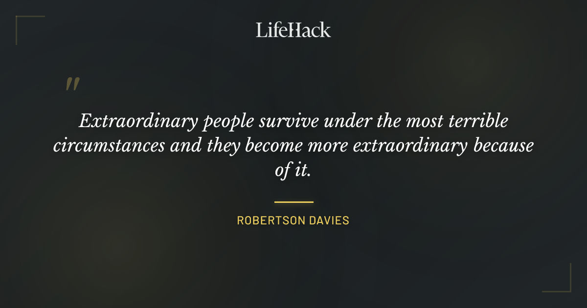 Quote by Robertson Davies