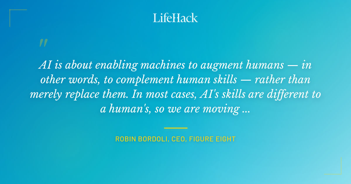 Quote by Robin Bordoli, CEO, Figure Eight