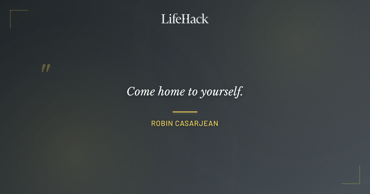 Quote by Robin Casarjean