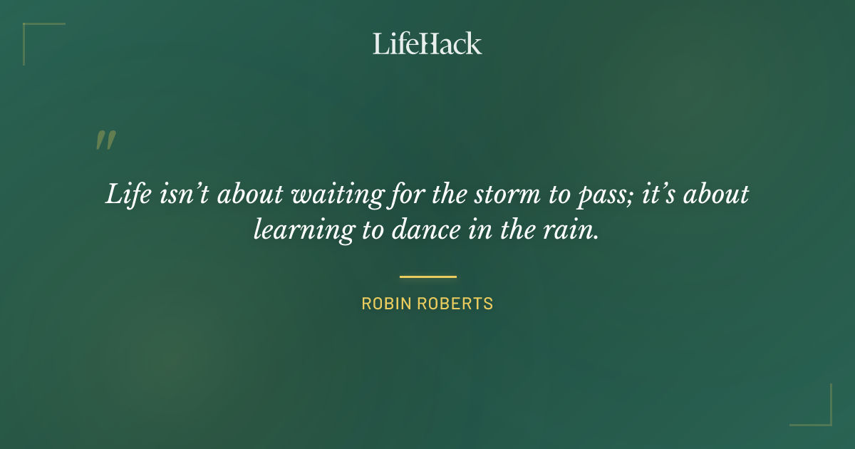 Quote by Robin Roberts
