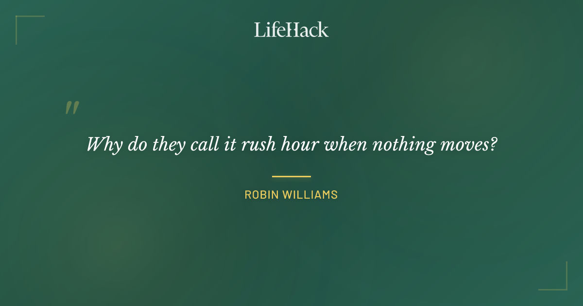 Quote by Robin Williams