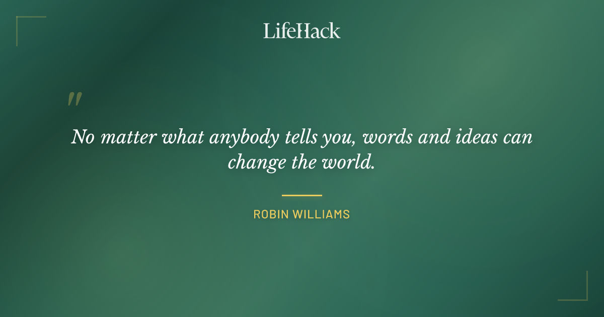 Quote by Robin Williams