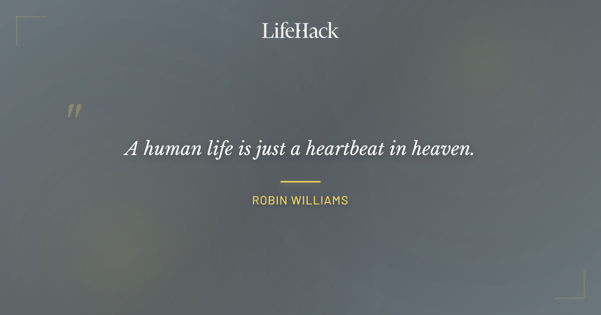 Quote by Robin Williams