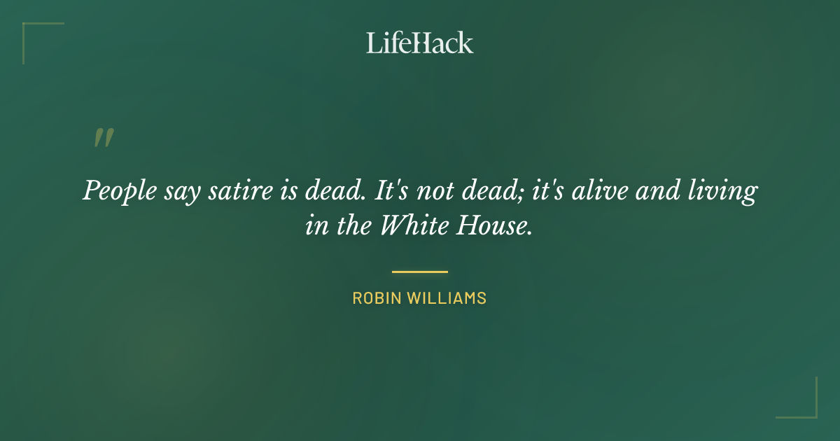 Quote by Robin Williams