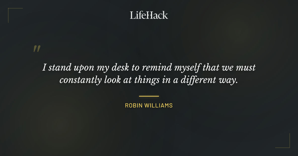 Quote by Robin Williams