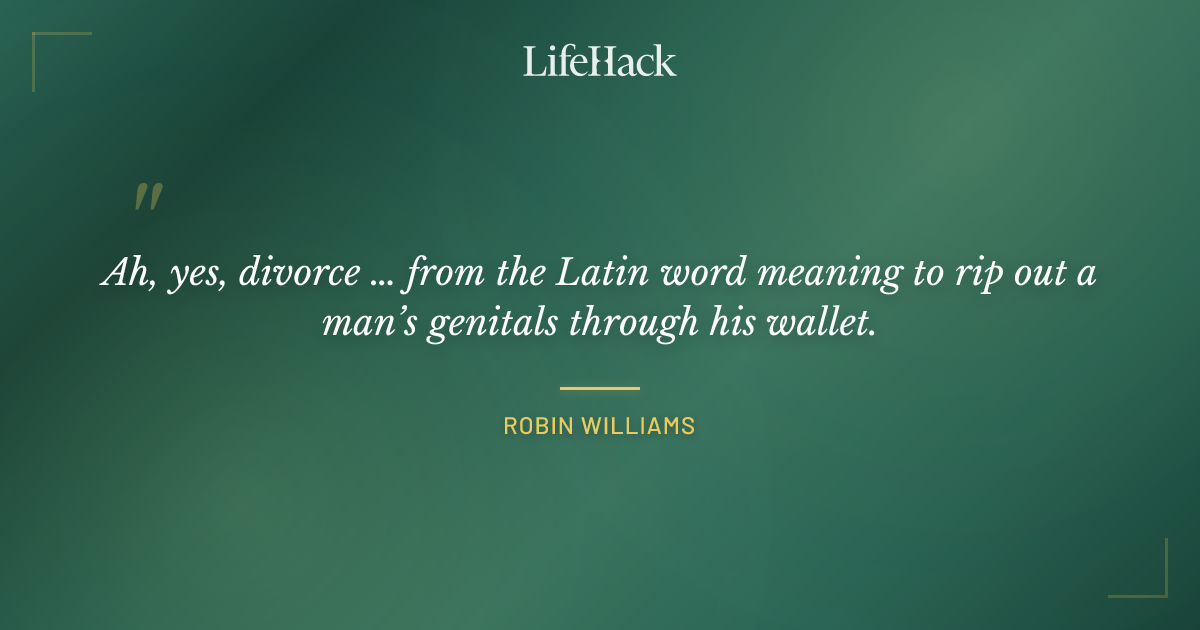 Quote by Robin Williams