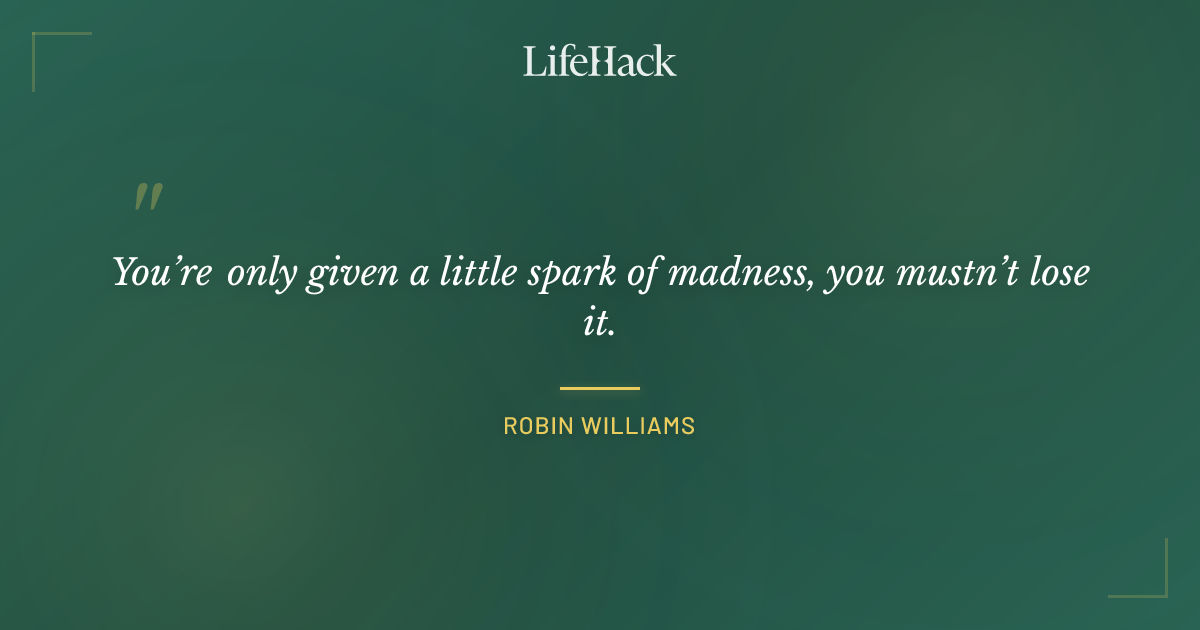 Quote by Robin Williams