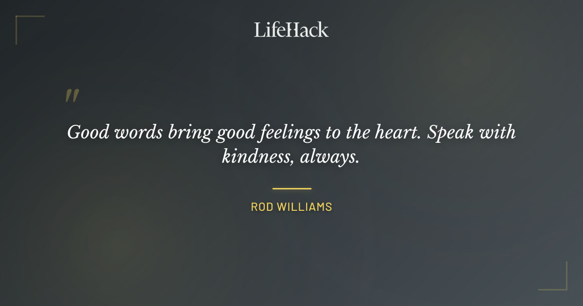 Quote by Rod Williams