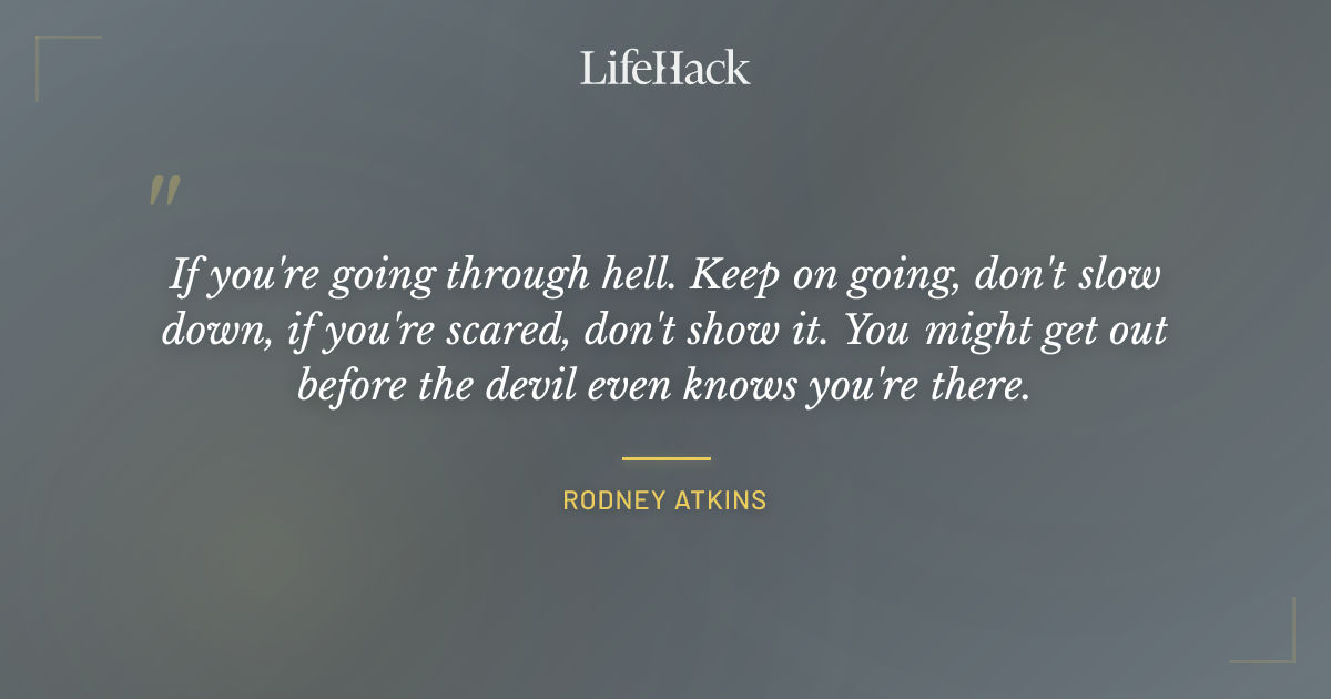Quote by Rodney Atkins