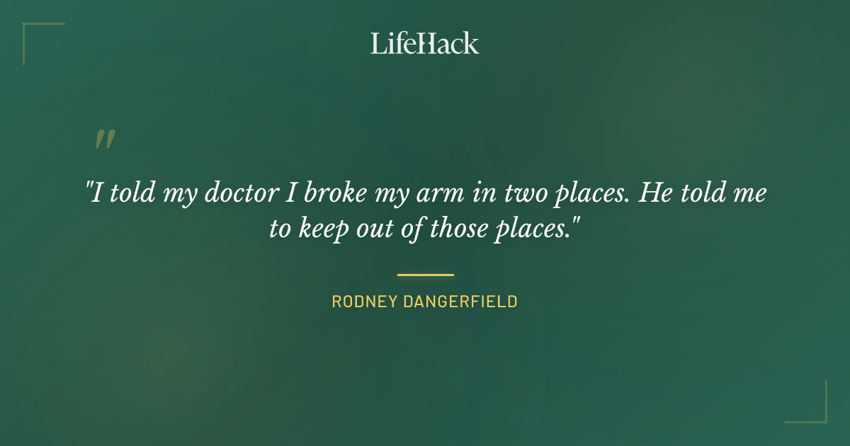 Quote by Rodney Dangerfield