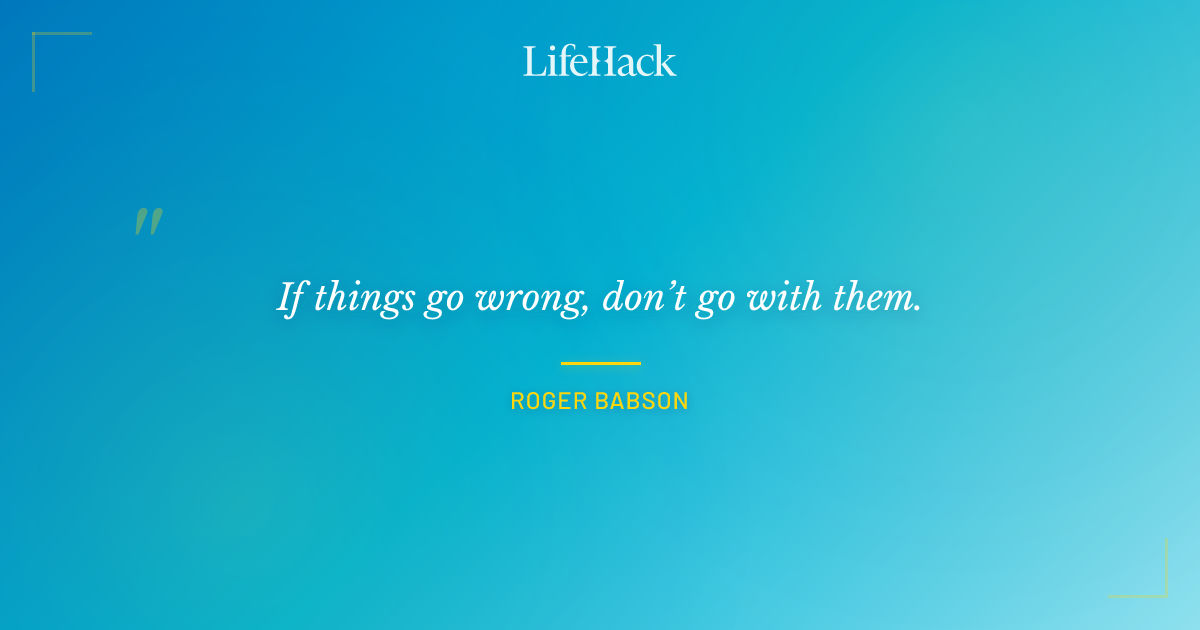 Quote by Roger Babson