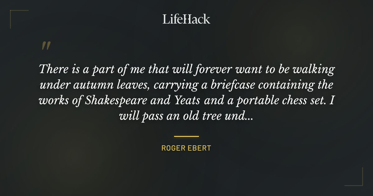 Quote by Roger Ebert