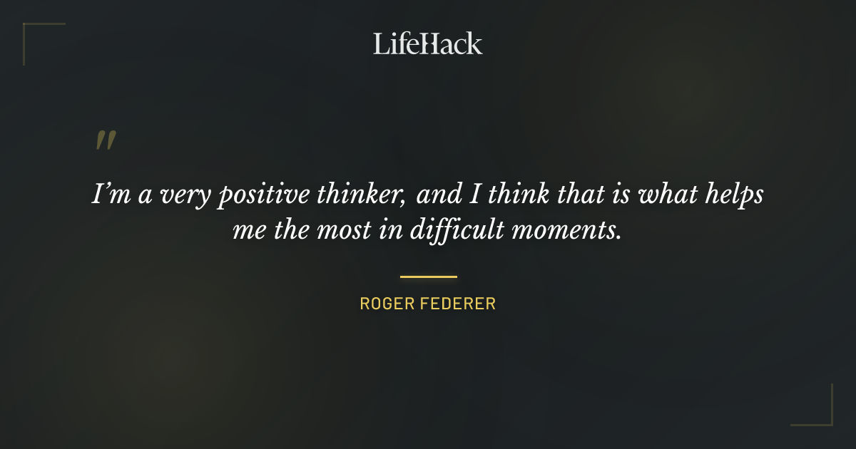Quote by Roger Federer