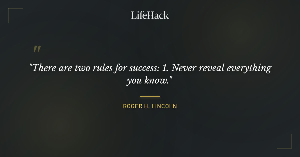 Quote by Roger H. Lincoln