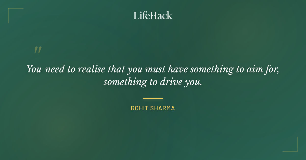 Quote by Rohit Sharma