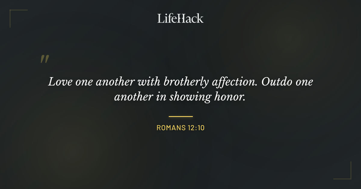 Quote by Romans 12:10