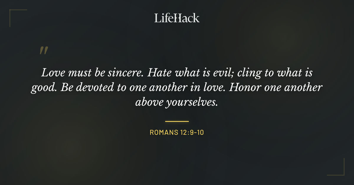 Quote by Romans 12:9-10