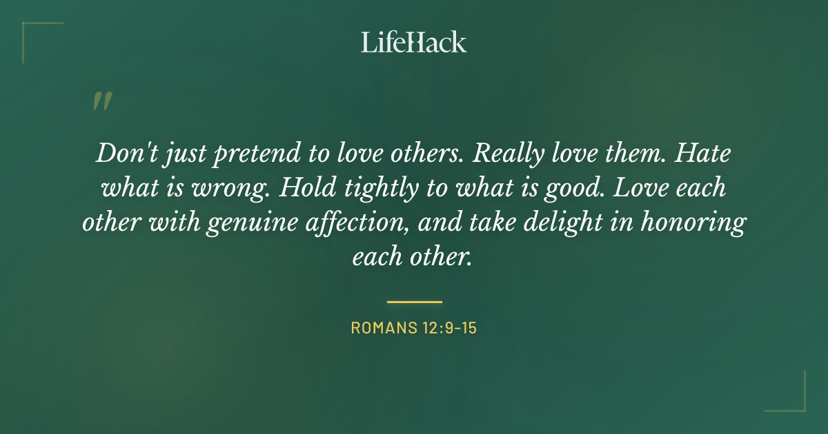 Quote by Romans 12:9-15