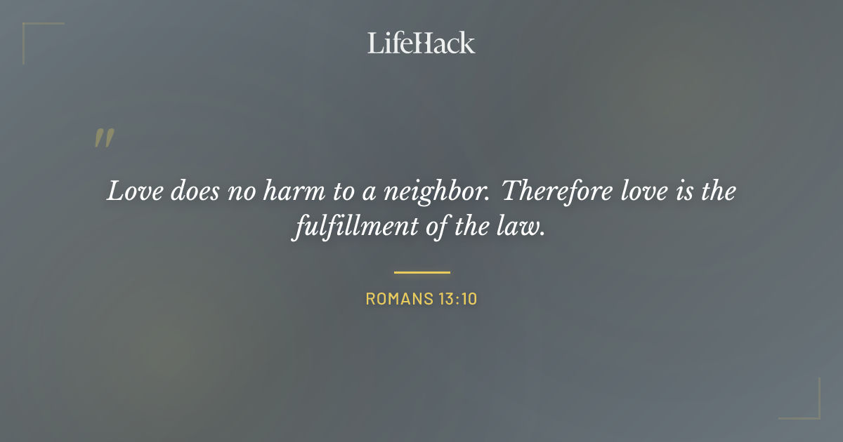 Quote by Romans 13:10