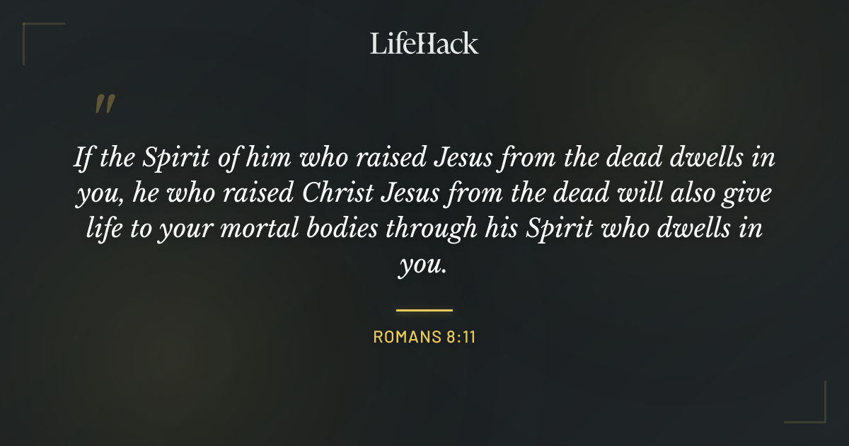 Quote by Romans 8:11