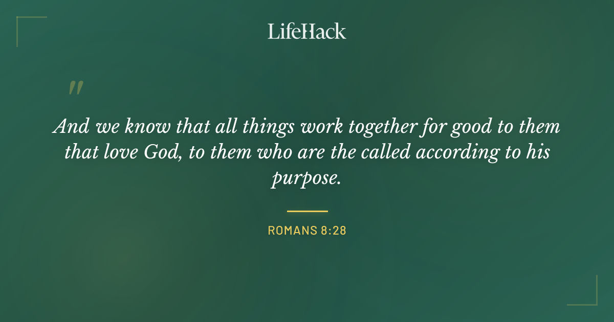 Quote by Romans 8:28