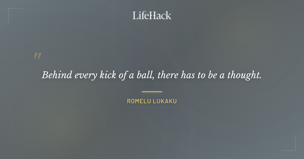 Quote by Romelu Lukaku