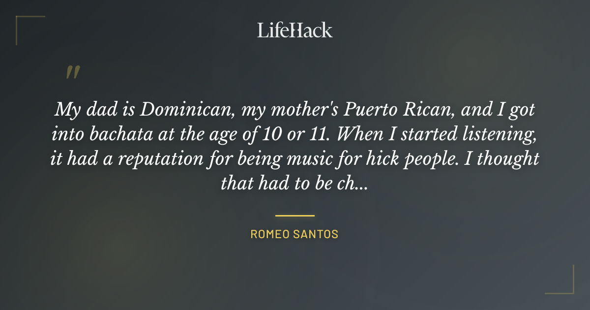 Quote by Romeo Santos