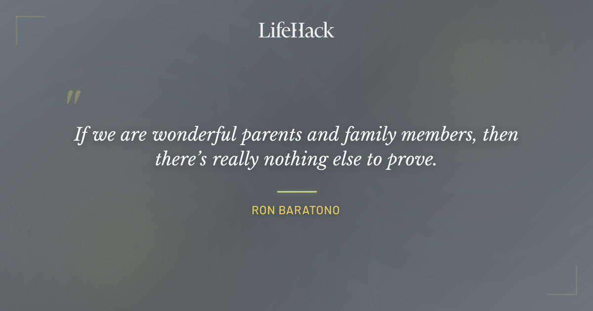 Quote by Ron Baratono