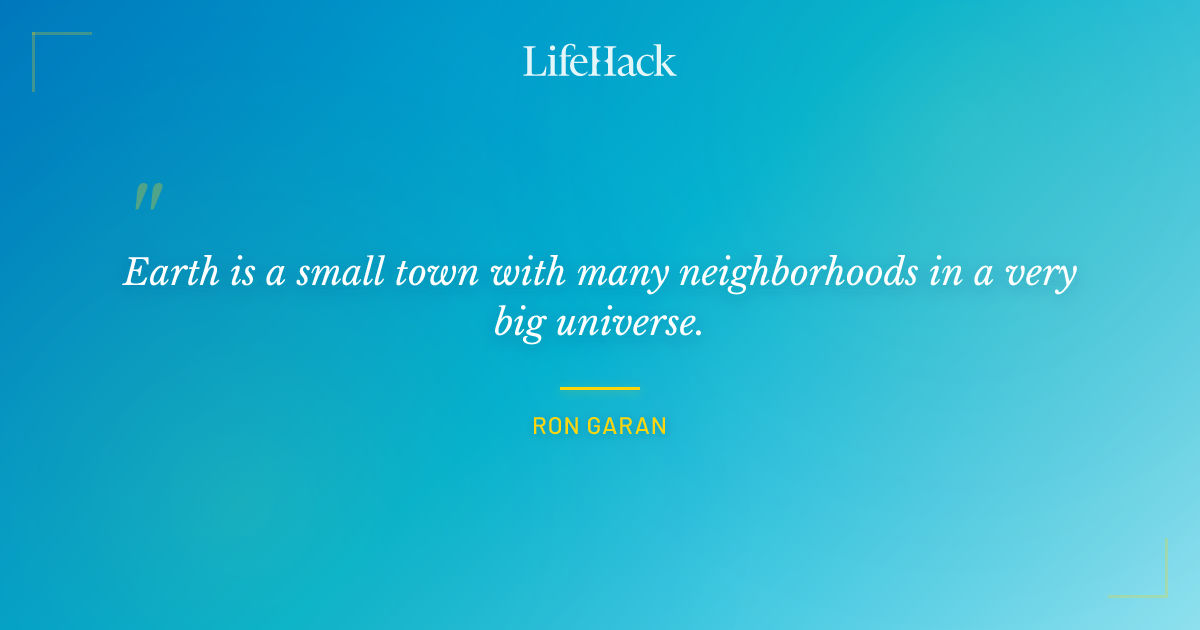Quote by Ron Garan