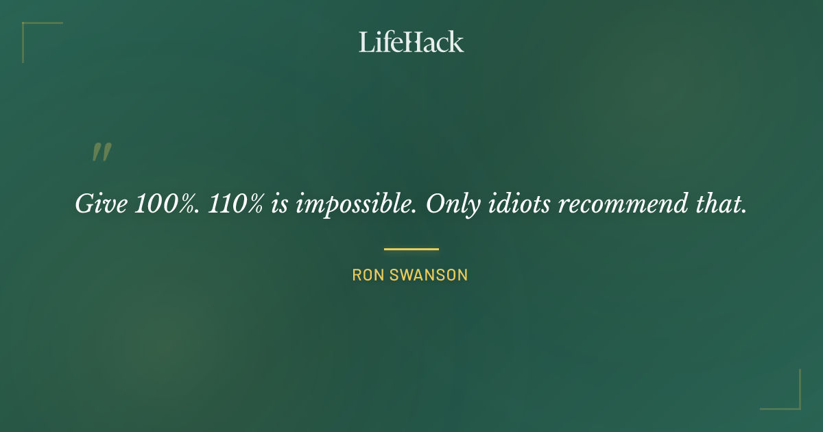 Quote by Ron Swanson