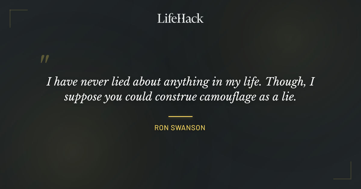 Quote by Ron Swanson