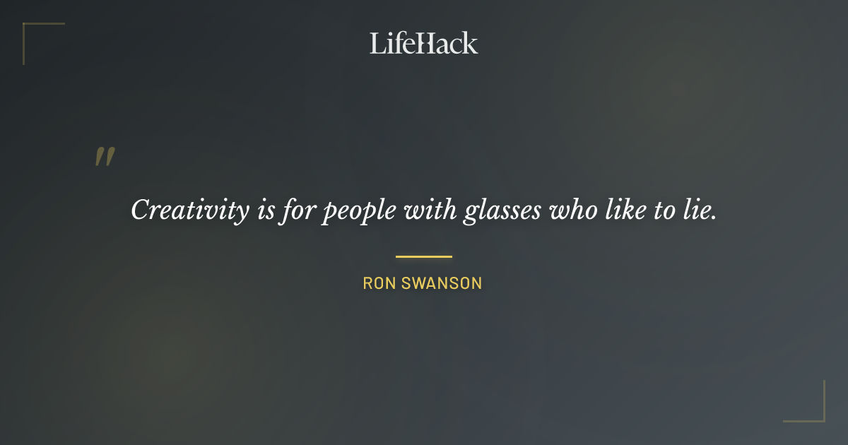 Quote by Ron Swanson