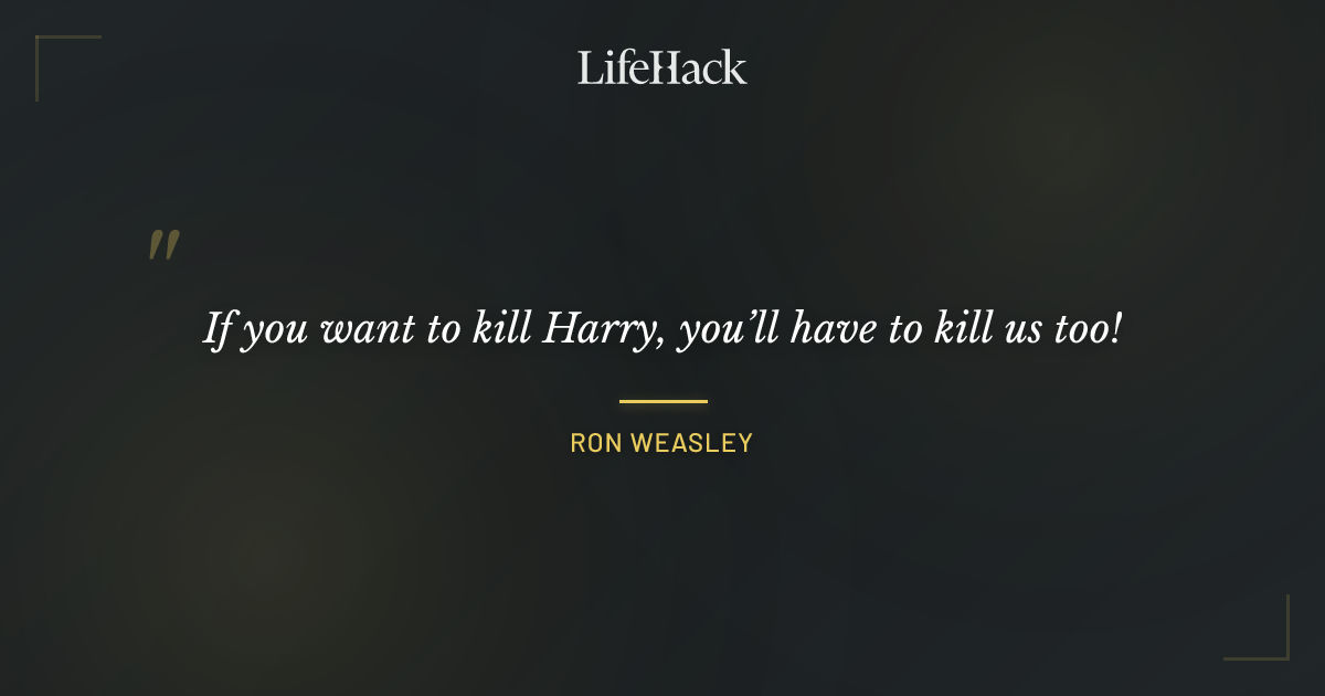 Quote by Ron Weasley