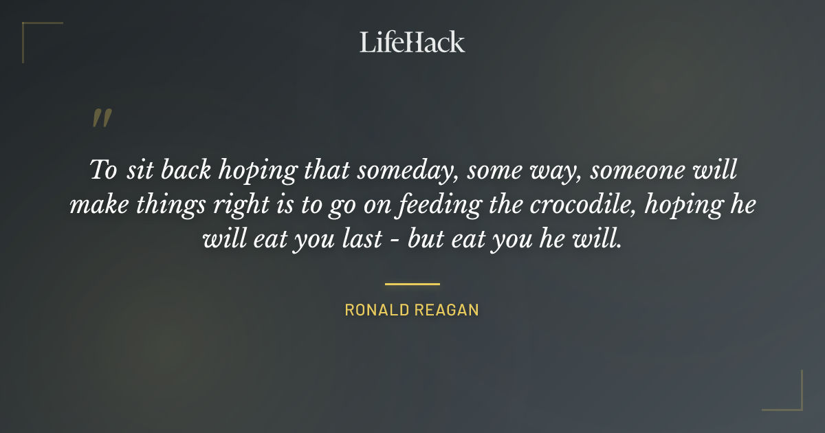 Quote by Ronald Reagan