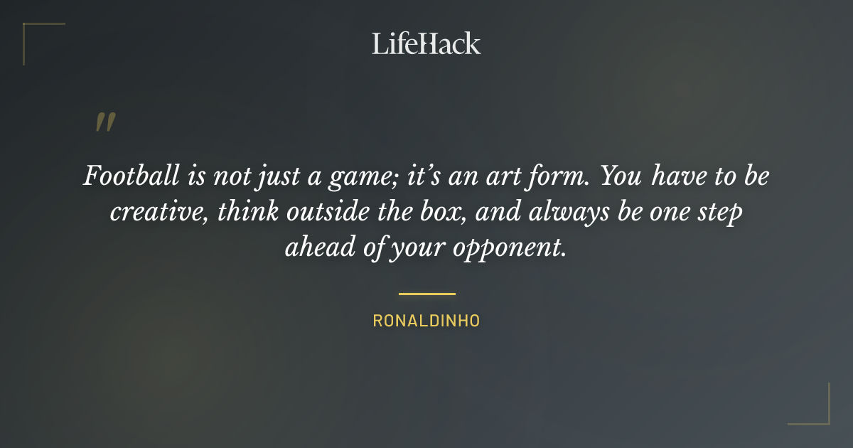 Quote by Ronaldinho