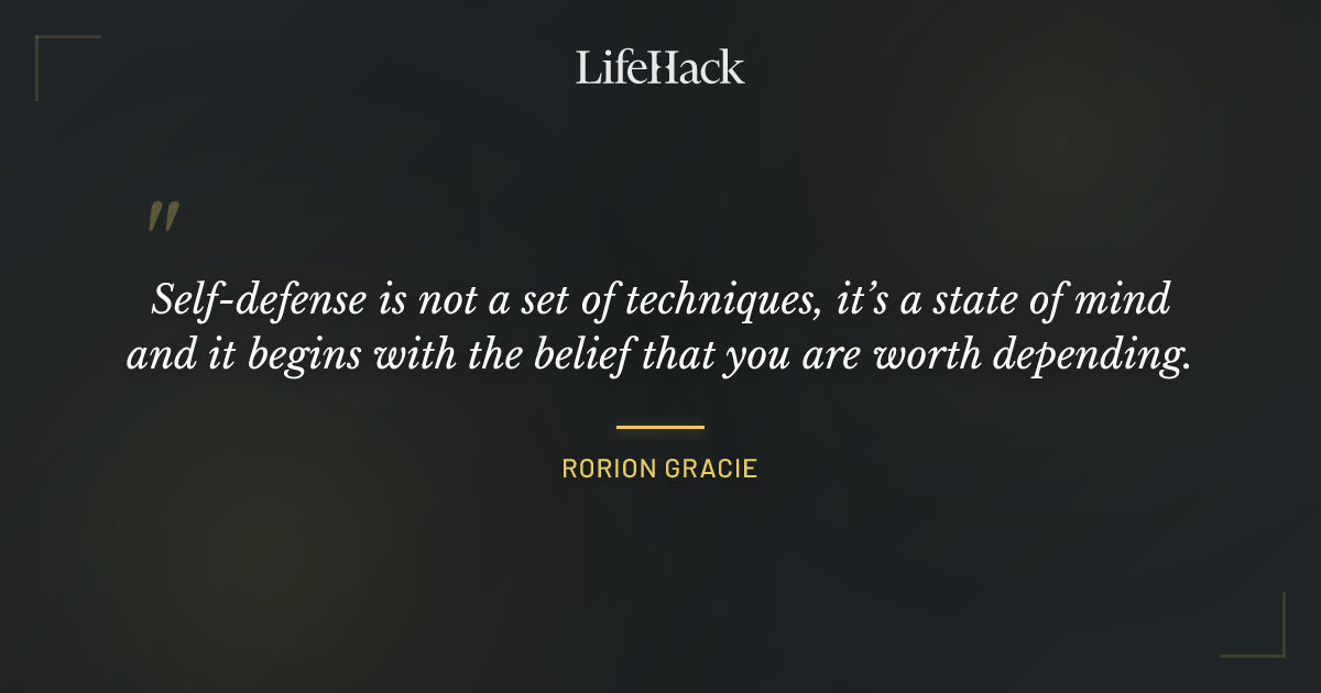 Quote by Rorion Gracie