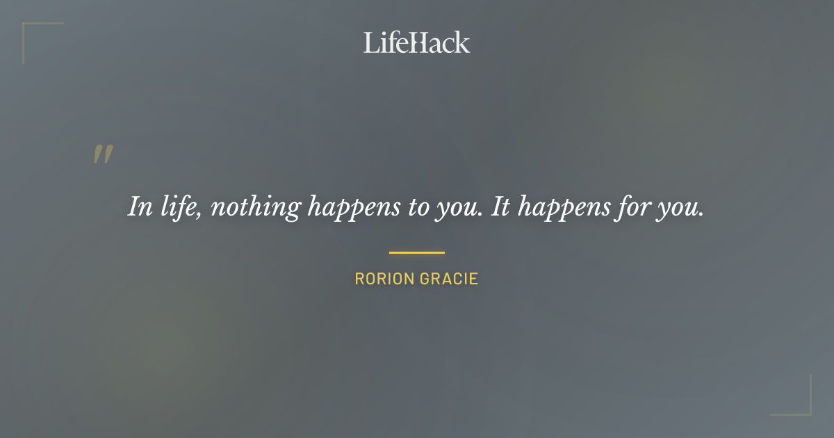 Quote by Rorion Gracie