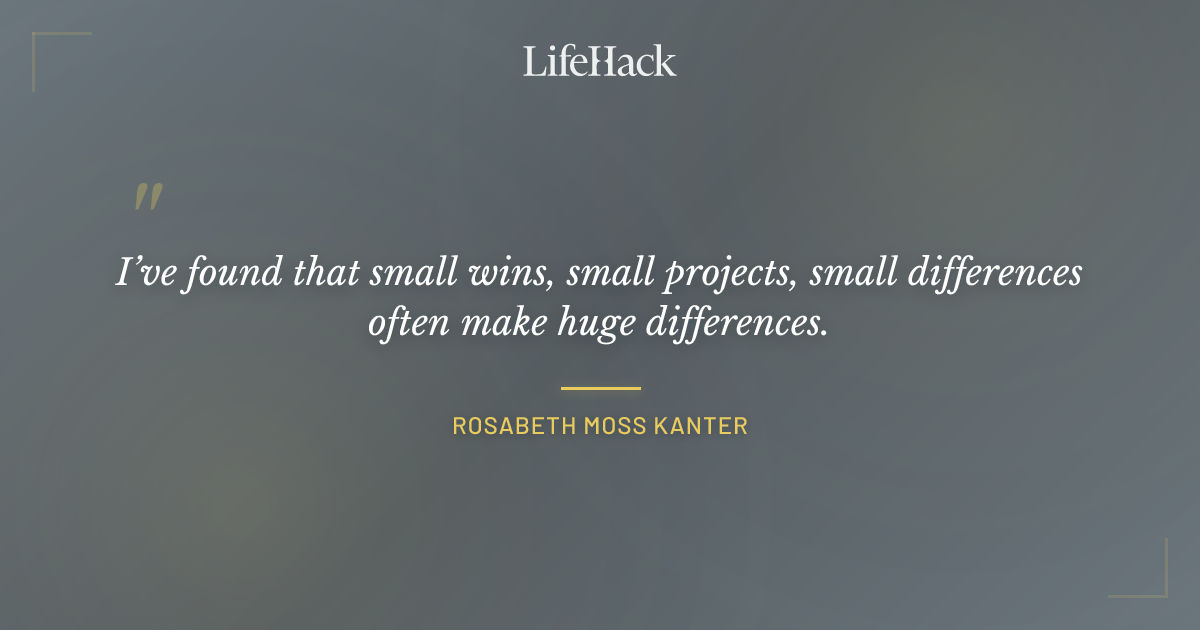 Quote by Rosabeth Moss Kanter