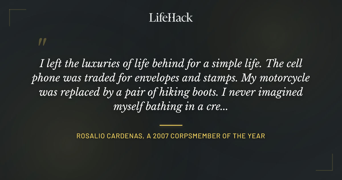 Quote by Rosalio Cardenas, a 2007 Corpsmember of the Year