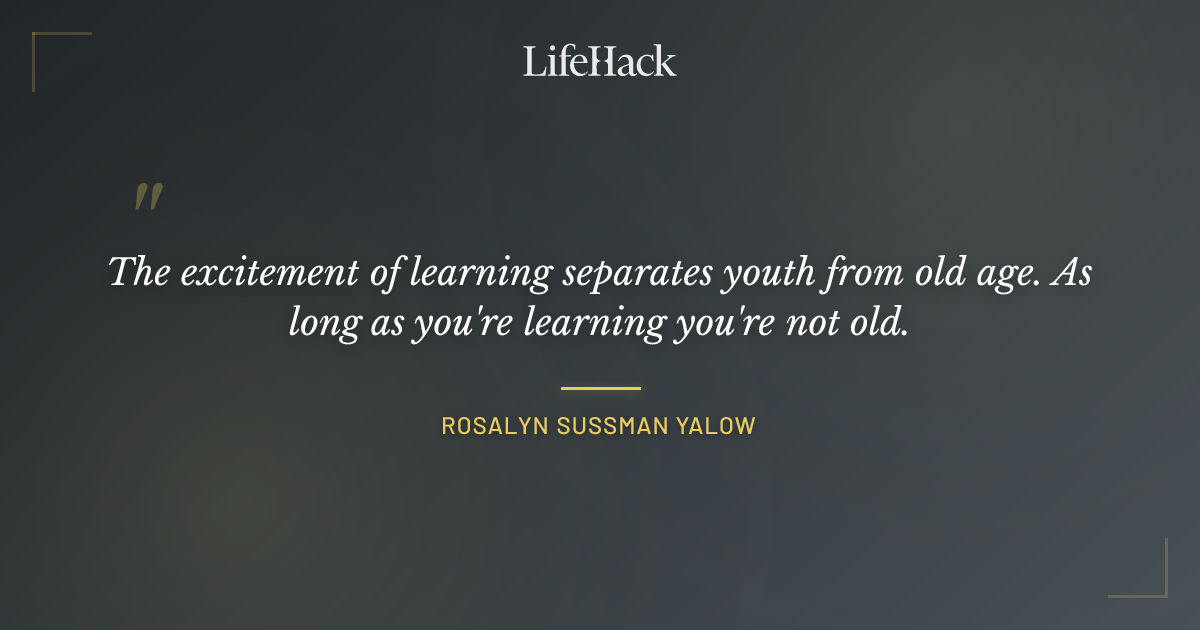 Quote by Rosalyn Sussman Yalow