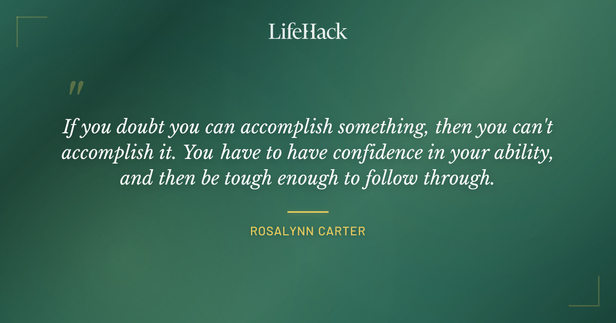 Quote by Rosalynn Carter