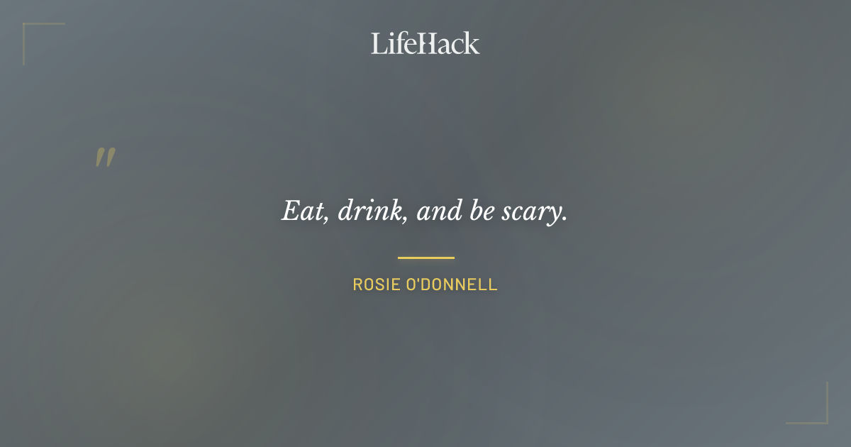 Quote by Rosie O'Donnell