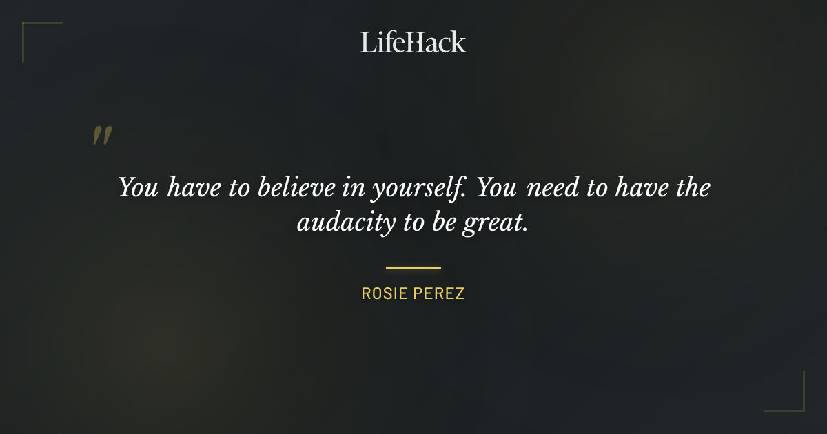 Quote by Rosie Perez